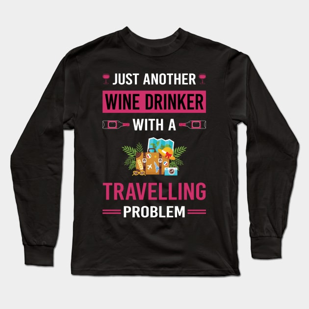 Wine Drinker Travelling Travel Traveling Vacation Holiday Long Sleeve T-Shirt by Good Day